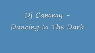 Dj Cammy - Dancing In The Dark