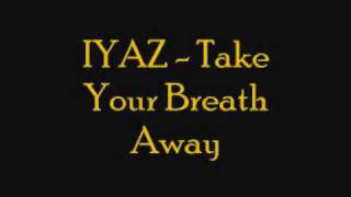 IYAZ - Take Your Breath Away