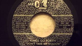 Kings Go Forth - Don't Take My Shadow - Modern Soul Monster