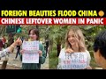 Many Foreign Beauties Enter China S Dating Market Causing Panic Among Chinese Leftover Women