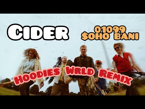 01099 x $OHO BANI - Cider (Hoodies Wrld Remix)