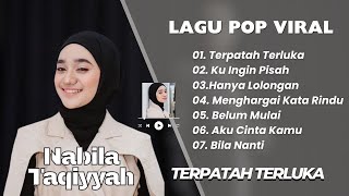 Download lagu NABILA TAQIYYAH - TERPATAH TERLUKA  -  KU INGIN PISAH | LAGU POP TERPOPULER 2025 mp3