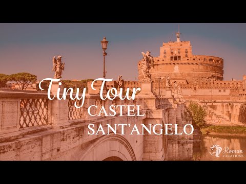 TINY TOUR: Castel Sant'Angelo - by Roman Vacations