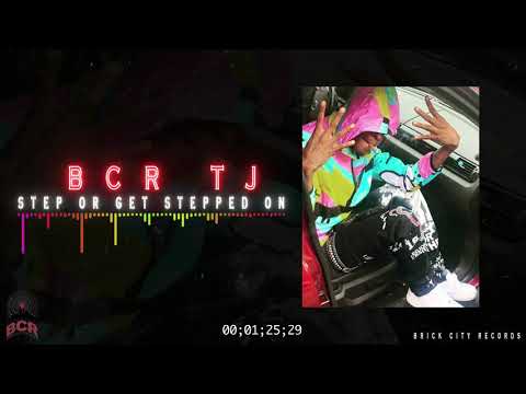BCR TJ - STEP OR GET STEPPED ON - AUDIO