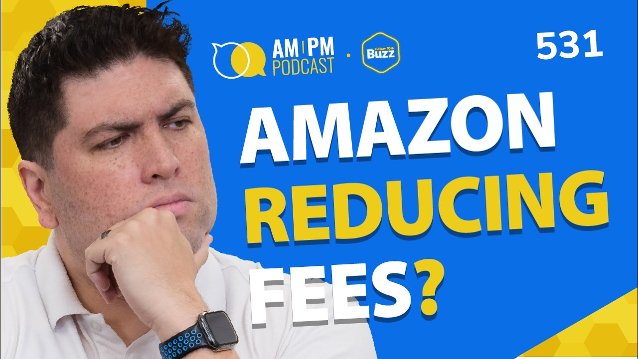 #531 - Amazon REDUCING Fees? | TikTok Shop Expansion in EU | Weekly Buzz 6/18/26