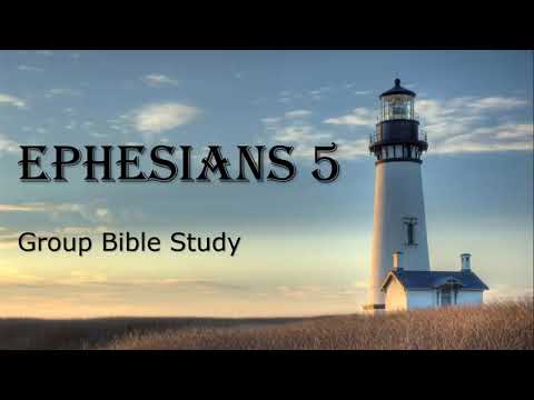 Group Bible Study: Ephesians 5:11-21