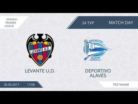 AFL 17. Spain Premier League. . Day 24. Levante U D  – Deportivo Alaves