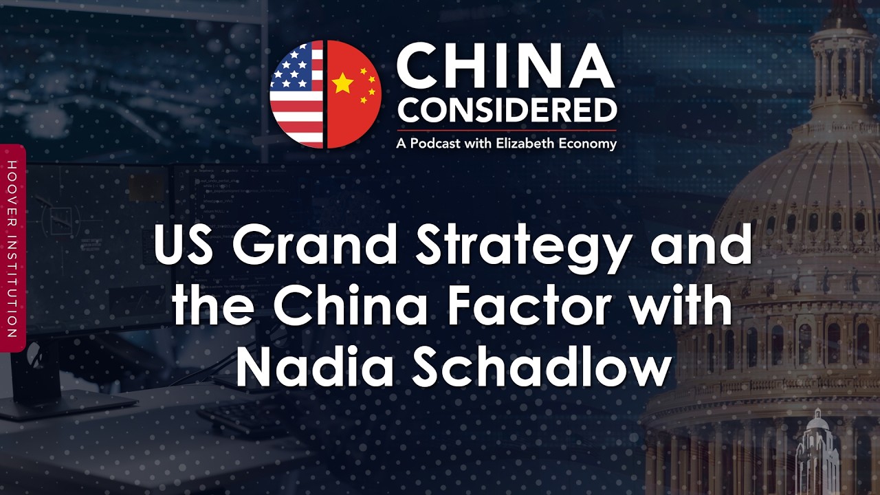 US Grand Strategy and the China Factor with Nadia Schadlow