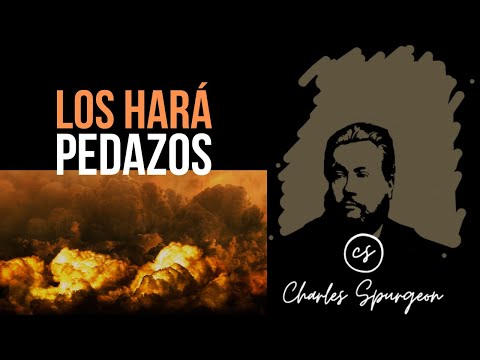Los hará pedazos (Isaías 37:22) Devocional de hoy Charles Spurgeon