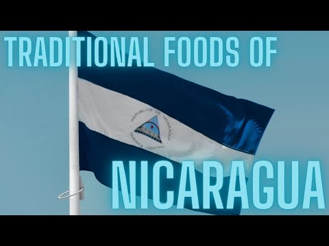 TRADITIONAL FOODS OF NICARAGUA | NICARAGUAN CUISINE