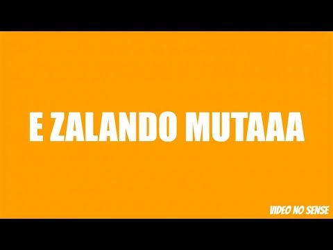 E ZALANDO MUTAAA