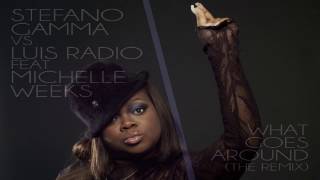 Stefano Gamma VS Luis Radio Feat Michelle Weeks  -  