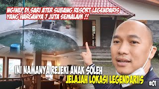 SARI ATER DARI TAHUN 1974 NYOBAIN RESORT SUITE 7 JUTA SEMALEM - JELAJAH LOKASI L