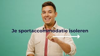 Je sportaccommodatie isoleren: waar te beginnen?