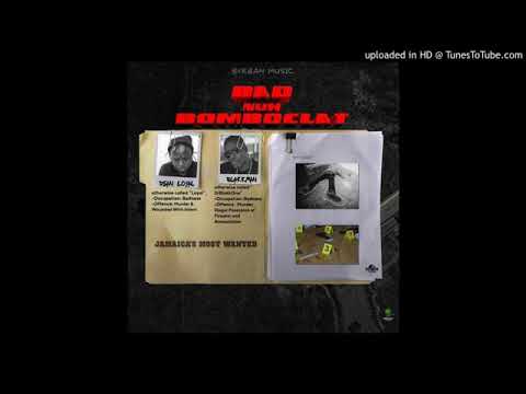 Dean Loyal (feat)..Blakkman - BAD NUH BOMBOCLAAT