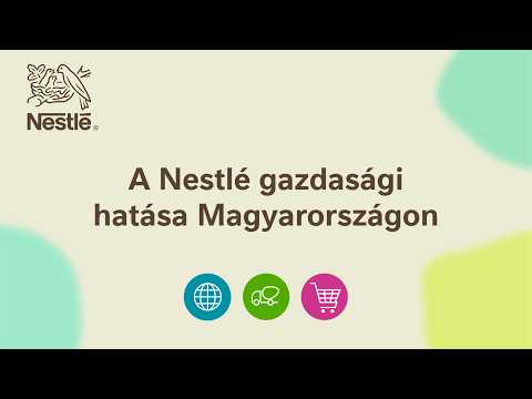 A Nestlé Hungária hatása a magyar gazdaságra