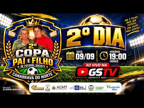 COPA PAI E FILHO EM CANABRAVA DO NORTE 2° DIA AO VIVO NA GSTV !