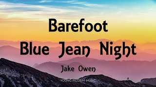 Jake Owen - Barefoot Blue Jean Night (Lyrics)