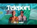 AJIZZ Teleport Feat M Kaze Official Audio