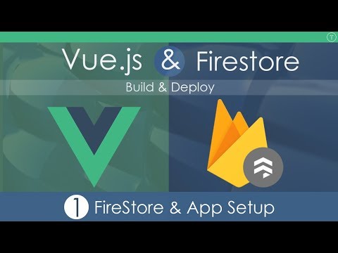 Vue js Firestore App Build Deploy Part 1