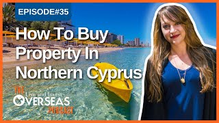 Buying Real Estate In North Cyprus: The Complete Guide
