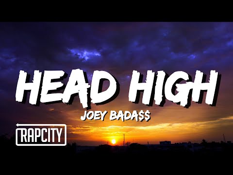 Joey Bada$$ - Head High (Lyrics)