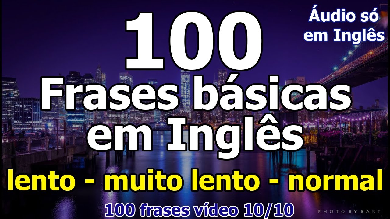 100 FRASES EM INGLÊS COM TRADUÇÃO - 10/10 - ONLY ENGLISH