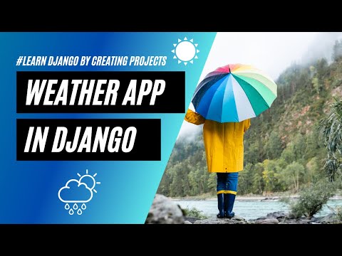 Create a weather app in Django | Django projects thumbnail