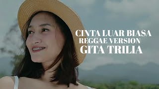 Download lagu CINTA LUAR BIASA - ANDMESH | Reggae version (Cover by Gita Trilia) mp3