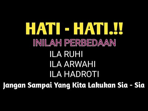 Perbedaan Kata ILA HADROTI, ILA RUHI & ILA ARWAHI jangan sampai salah