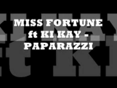 !! MISS FORTUNE ft KI KAY - PAPARAZZI