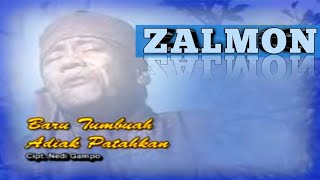 Download lagu ZALMON -  BARU TUMBUAH ADIAK PATAHKAN mp3