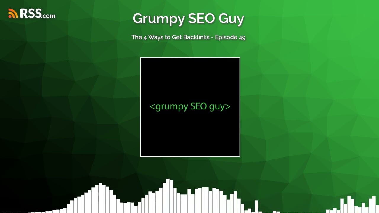 The 4 Ways to Get Backlinks - Episode 49