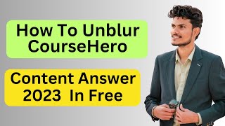 How To Unblur CourseHero Content Answer 2023 | Coursehero Unlocks |