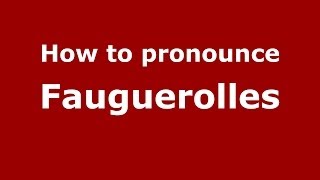 How to pronounce Fauguerolles