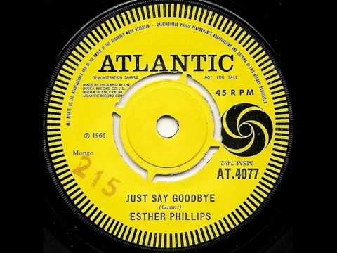 ESTHER PHILLIPS - Just Say Goodbye