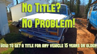 How to Title any Vehicle 15 years or older!