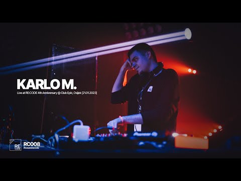Karlo M. live at RE:CODE 4th Anniversary @ Club Epic, Osijek [21.01.2023] [RC008]
