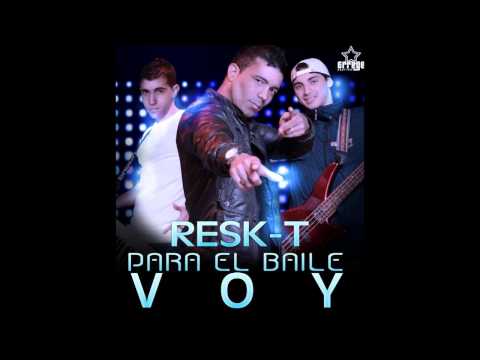 Resk-T - Para el baile voy