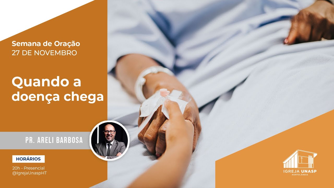 CULTO ADVENTISTA  | Pr. Areli Barbosa | "Quando a doença chega" | Igreja UNASP