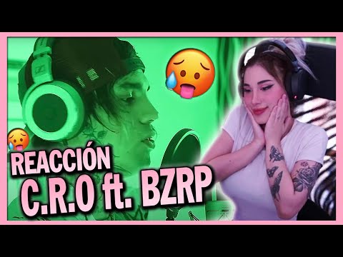 REACCIONANDO A C.R.O || BZRP Music Sessions #29
