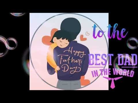 Happy Father’s day To All Dads in the world