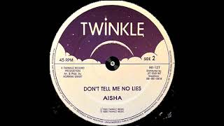 Aisha ‎– Don't Tell Me No Lies ‎– B1