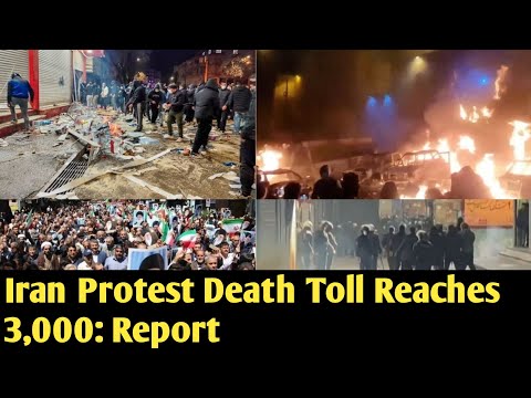 Iran Protest Death Toll Reaches 3,000: Report