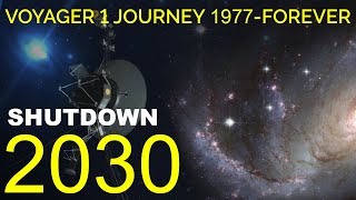 VOYAGER 1 JOURNEY | SHUT DOWN IN 2030
