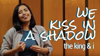 We Kiss in a Shadow (The King and I)