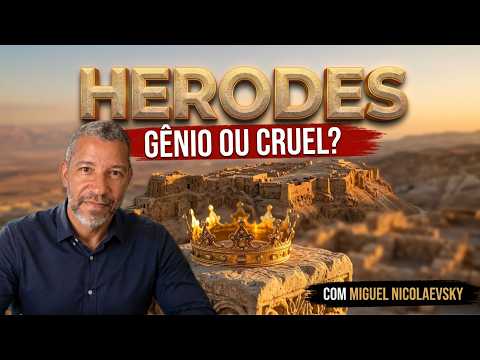 A trajet&oacute;ria de um dos mais cru&eacute;is e geniais personagens da Bíblia - Herodes o Grande