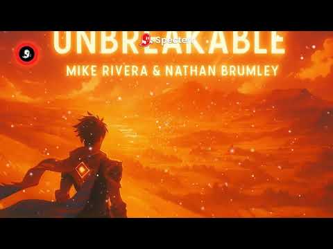 Mike Rivera & Nathan Brumley - Unbreakable (Official Lyric Video)