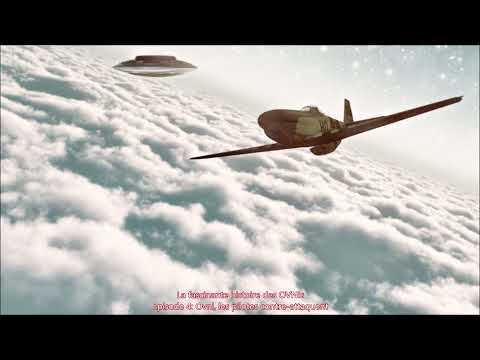 La fascinante histoire des OVNIs. Episode 4: Ovni, les pilotes contre attaquent. (Audio)