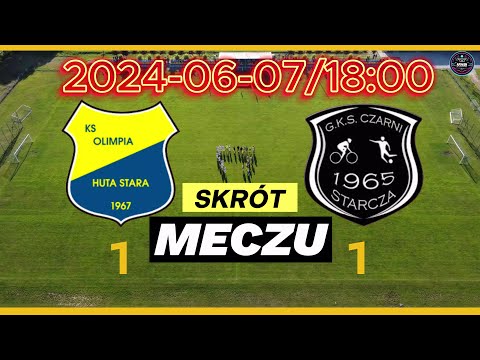 SKRÓT MECZU KS OLIMPIA HUTA STARA - GKS CZARNI STARCZA